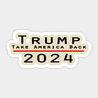 Trump take America back 2024 Sticker